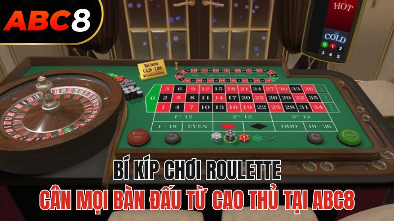 bi-kip-choi-Roulette-hay-nhat-abc8-2024