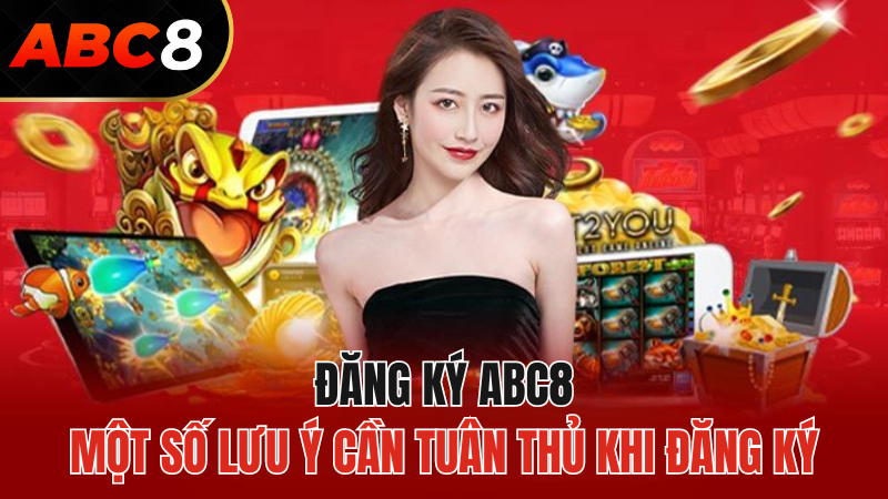 dang-ky-abc8-canh-cua-dua-den-the-gioi-luu-y